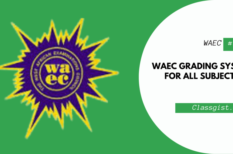 WAEC Grading System For All Subjects 2025/2026