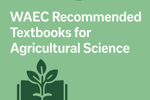WAEC Recommended Textbooks for Agricultural Science 2025/2026